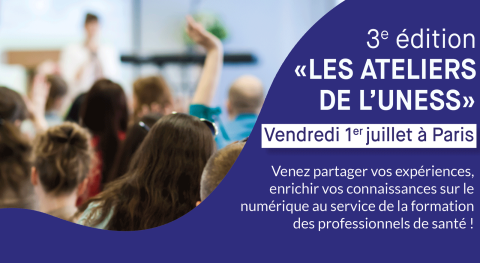 3e édition des « LES ATELIERS DE L’UNESS » 